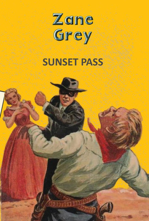 Sunset Pass by Zane Grey 9789357313896