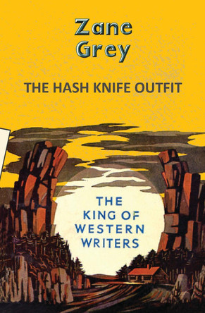 The Hash-Knife Outfit by Zane Grey 9789357312998