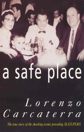 A Safe Place by Lorenzo Carcaterra 9780099257073 [USED COPY]