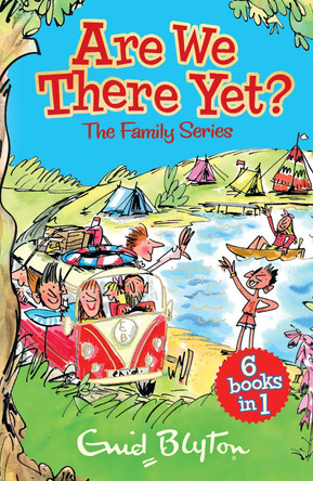 Are We There Yet?: Enid Blyton's complete Family Series collection by Enid Blyton 9781405282703 [USED COPY]