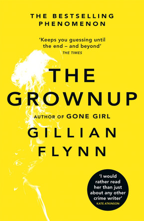 The Grownup by Gillian Flynn 9781474603041 [USED COPY]