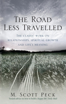The Road Less Travelled: A New Psychology of Love, Traditional Values and Spiritual Growth by M. Scott Peck 9781846041075 [USED COPY]