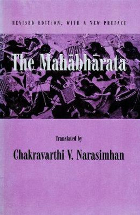 The Mahabharata: An English Version Based on Selected Verses by Chakravarthi V. Narasimhan