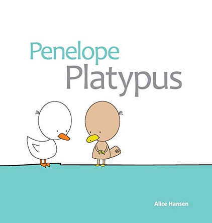 Penelope Platypus by Alice Hansen 9780980280043