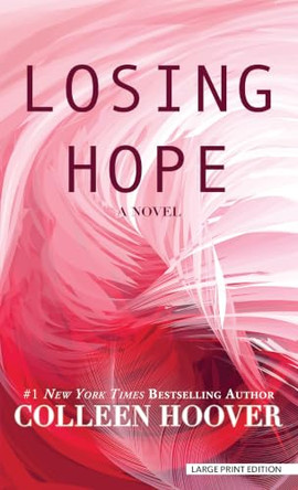 Losing Hope by Colleen Hoover 9781420535280