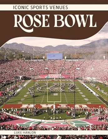 Rose Bowl by Luke Hanlon 9798894691220