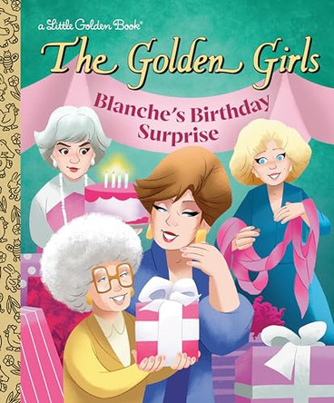 Blanche's Birthday Surprise (The Golden Girls) by Derek Elmer 9780736445917