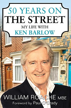50 Years on the Street by William Roache 9781845966553 [USED COPY]