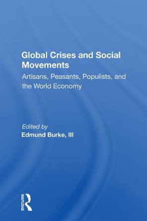 Global Crises and Social Movements: &quot;Artisans, Peasants, Populists, and the World Economy&quot; by Edmund Burke