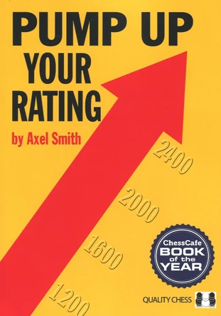 Pump Up Your Rating by GM Axel Smith 9781784832728