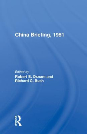 China Briefing, 1981 by Robert B. Oxnam