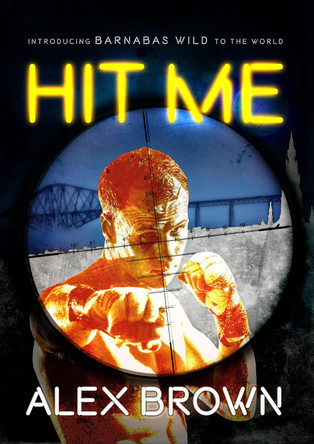 Hit Me by Alex Brown 9781999583316