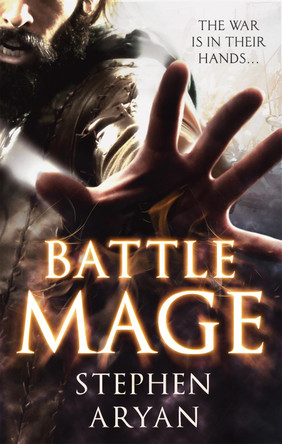 Battlemage: Age of Darkness, Book 1 by Stephen Aryan 9780356504803 [USED COPY]