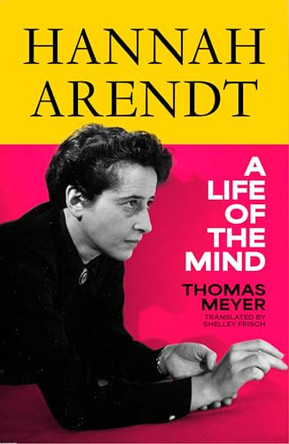 Hannah Arendt: An Intellectual Biography by Thomas Meyer 9780008385354