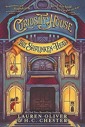 Curiosity House: The Shrunken Head by Lauren Oliver 9780062270825