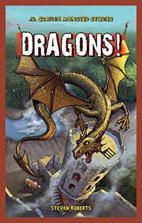 Dragons! by Steve Roberts 9781448880034