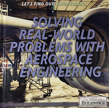 Solving Real-World Problems with Aerospace Engineering by Selma Istakhorov 9781680482638