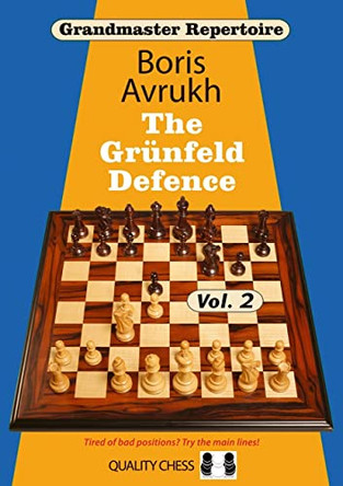 Grandmaster Repertoire 9 - The Grunfeld Defence Volume Two by Boris Avrukh 9781907982002