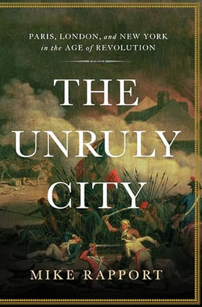 The Unruly City by Mike Rapport 9780465022281