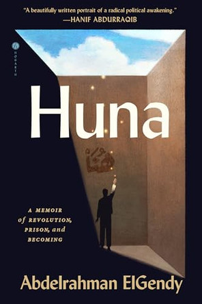 Huna: A Memoir by Abdelrahman ElGendy 9798217153602