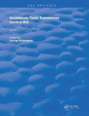 Guidebook: Toxic Substances Control Act by George S. Dominguez