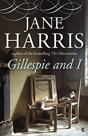 Gillespie and I by Jane Harris 9780571238279 [USED COPY]
