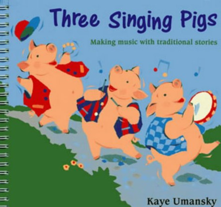 The Threes - Three Singing Pigs: Making Music with Traditional Stories by Kaye Umansky 9780713638042 [USED COPY]