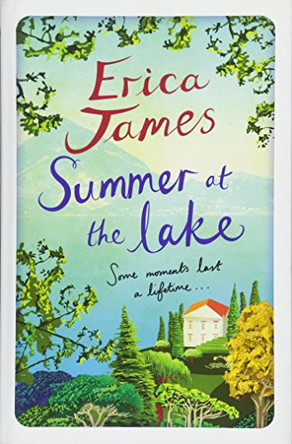 The Summer at the Lake by Erica James 9781409145998 [USED COPY]