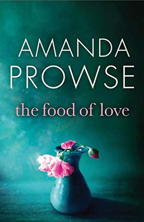The Food of Love by Amanda Prowse 9781503940048 [USED COPY]