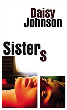 Sisters by Daisy Johnson 9781787331624 [USED COPY]