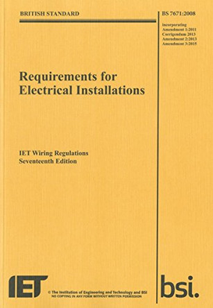 Requirements for Electrical Installations, IET Wiring Regulations, Seventeenth Edition, BS 7671:2008+A3:2015 by The Institution of Engineering and Technology 9781849197694 [USED COPY]