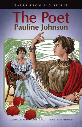 The Poet: Pauline Johnson Volume 5 by David A Robertson 9781553794813
