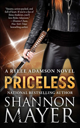 Priceless: A Rylee Adamson Novel, Book 1 by Shannon Mayer 9781940456959