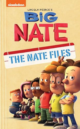 Big Nate: The Nate Files by Lincoln Peirce 9781524886226