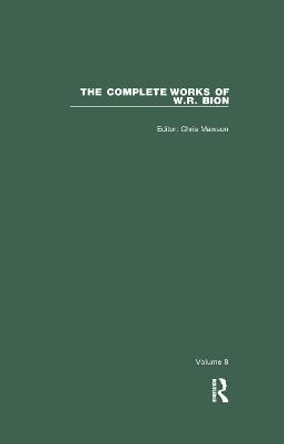 The Complete Works of W.R. Bion: Volume 8 by w. R. Bion