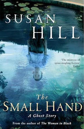The Small Hand by Susan Hill 9781846682407 [USED COPY]