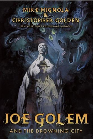 Joe Golem and the Drowning City by Christopher Golden 9781967846283