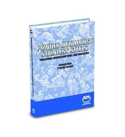 Powder Metallurgy Stainless Steels by Erhard Klar 9780871708489