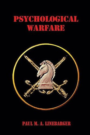 Psychological Warfare by Paul M A Linebarger 9780895561206