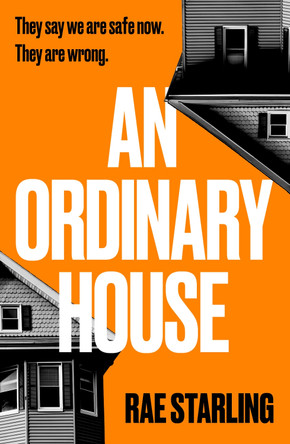 An Ordinary House: A dark, horrifying thriller that you won't be able to put down by Rae Starling 9781835984680