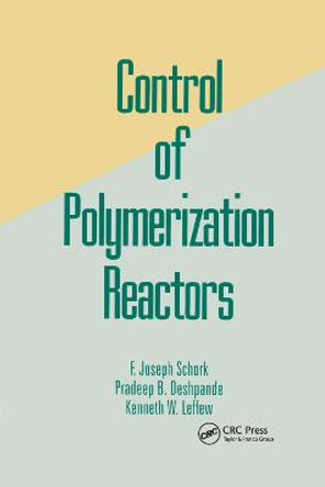 Control of Polymerization Reactors by Joseph Schork