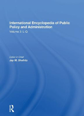 International Encyclopedia of Public Policy and Administration Volume 3 by Jay Shafritz