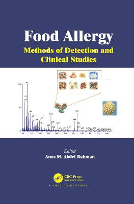 Food Allergy: Methods of Detection and Clinical Studies by Anas M. Abdel Rahman