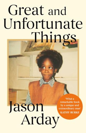 Great and Unfortunate Things by Jason Arday 9781398542747