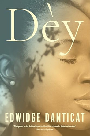 Dèy by Edwidge Danticat 9781529452389
