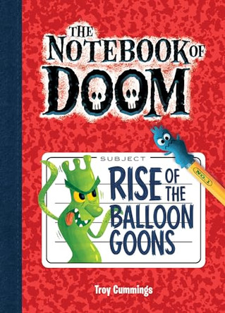 Rise of the Balloon Goons by Troy Cummings 9781532142727