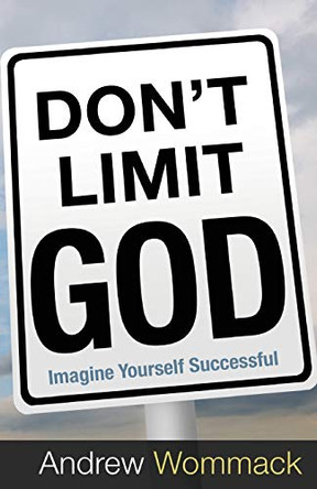 Don't Limit God by Andrew Wommack 9781606838730