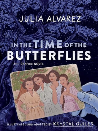 In the Time of the Butterflies: A Graphic Novel by Julia Alvarez 9781643753768