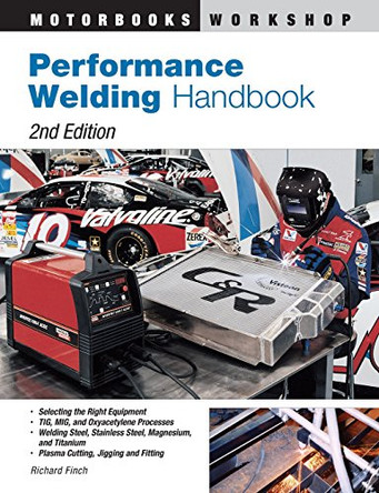 Performance Welding Handbook by Richard Finch 9780760321720