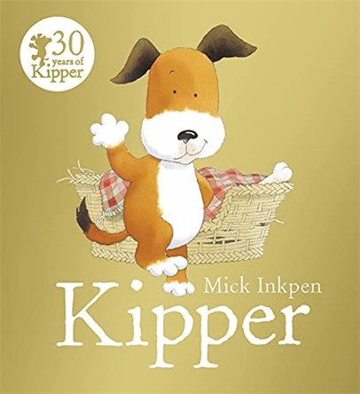 Kipper by Mick Inkpen 9781444918168 [USED COPY]